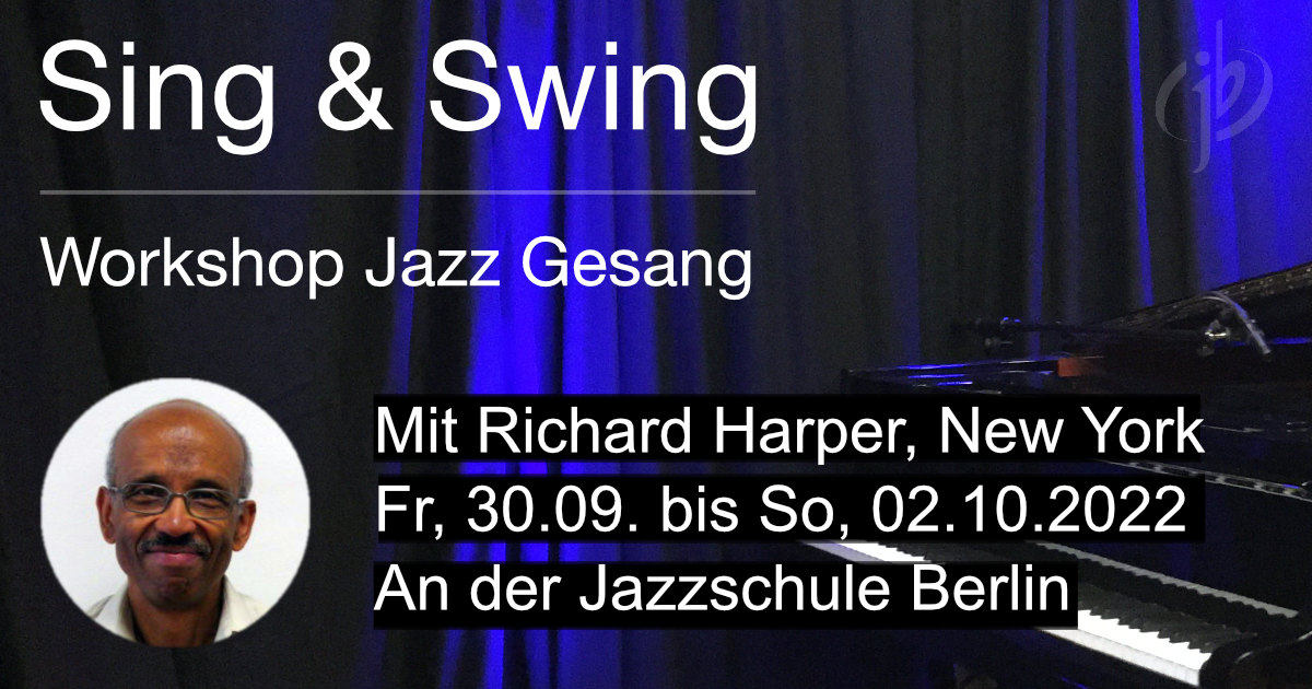Workshop Jazz gesang mit Richard Harper an der Jazzschule Berlin