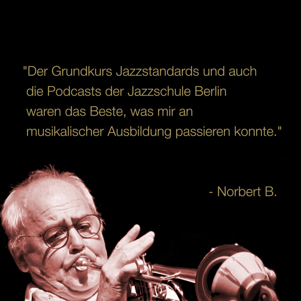 Trompeter Norbert empfielt den Grundkurs Jazzstandards als solide musikalische Ausbildung.