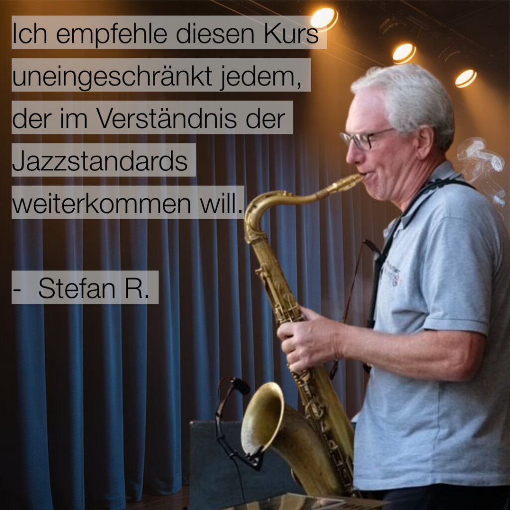 Saxofonist Stefan empfielt den Grundkurs Jazzstandards jedem, der ein besseres Verständnis der Musik sucht.